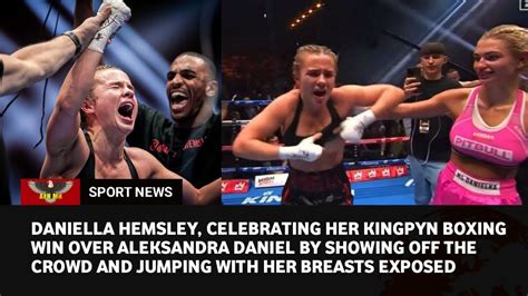 hemsley boxing|Boxing: Daniella Hemsley flashes crowd after Kingpyn。